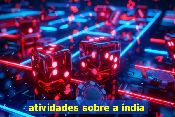 atividades sobre a india